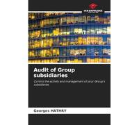 Audit of Group subsidiaries: Control the activity and management of your Group's subsidiaries