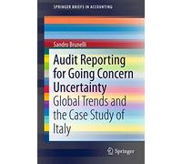 Audit Reporting for Going Concern Uncertainty: Global Trends and the Case Study of Italy (SpringerBriefs in Accounting)