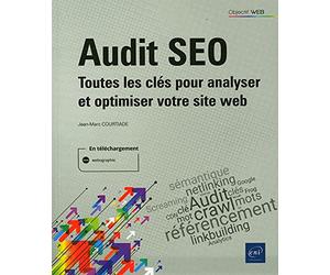 Audit SEO - Toutes les clés pour analyser et optimiser votre site web