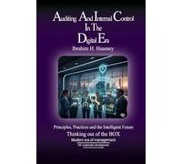 Auditing and Internal Control in the Digital Era: Principles, Practices and the Intelligent Future