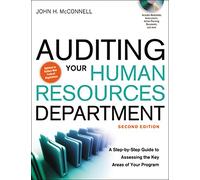 Auditing Your Human Resources Department: A Step-by-Step Guide to Assessing the Key Areas of Your Program