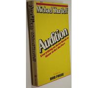 Audition: Everything an Actor Needs to Know to Get the Part