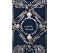 Audition Journal: Track your Auditions, Ideal Gift for Acting Professionals