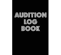 Audition Log Book: Journal Notebook for Tracking your Auditions - Marquee Lights Black (AU 6" x 9" 108pages)