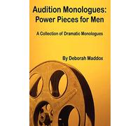 Audition Monologues: Power Pieces for Men