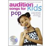 Audition Songs for Kids: Pop (Book and CD)