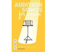 Audition Songs for Women: A Practical Performance Guide (NHB Good Audition Guides) (The Good Audition Guides)