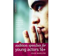 Audition Speeches for Young Actors 16+
