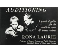 Auditioning: A Practical Guide for the Would-be Actor and Drama Student