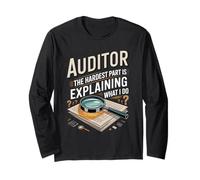 Auditor The Hardest Part is Explaining What I Do Auditing Long Sleeve T-Shirt