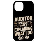 Auditor The Hardest Part Is Explaining What I Do Case for iPhone 14