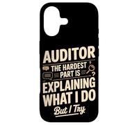 Auditor The Hardest Part Is Explaining What I Do Case for iPhone 17
