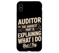 Auditor The Hardest Part Is Explaining What I Do Case for iPhone XS Max