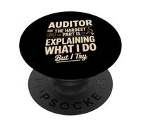 Auditor The Hardest Part Is Explaining What I Do PopSockets Adhesive PopGrip