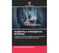 Auditoria e Inteligência Artificial: Criação de um sistema inteligente de recomendações de auditoria para o sector público congolês
