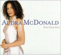Audra Mcdonald - How Glory Goes