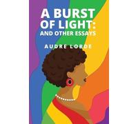 Audre Lorde Robin Miles OrangeSky Audio A Burst of Light (Paperback)