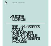 Audre Lorde The Master's Tools Will Never Dismantle the Master's House Audre Lorde Multicolor