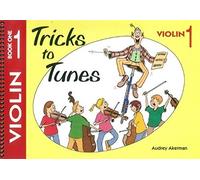 Audrey Akerman: Tricks To Tunes Book 1 Violin: Violin: Instrumental Tutor