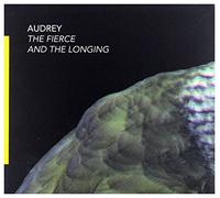 Audrey - Audrey: The Fierce And The Longing (digipack) [CD]