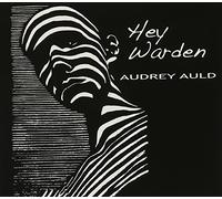 Audrey Auld - Hey Warden