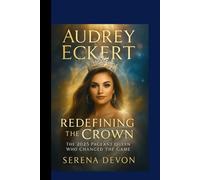 AUDREY ECKERT: Redefining the Crown: The 2025 Pageant Queen Who Changed the Game