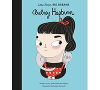 Audrey Hepburn: Volume 9 (Little People, BIG DREAMS)