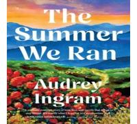 Audrey Ingram The Summer We Ran : A Novel Paperback Book Audrey Ingram Multicolor