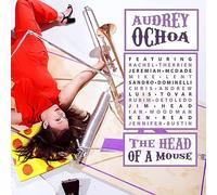 Audrey Ochoa - The Head Of A Mouse