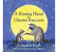 Audrey Penn A Kissing Hand for Chester Raccoon Book Audrey Penn Multicolor