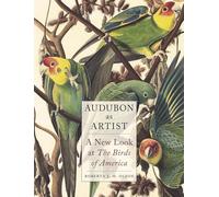 Audubon as Artist: A New Look at the Birds of America