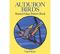 Audubon Birds Stained Glass Pattern Book (Dover Stained Glass Instruction)