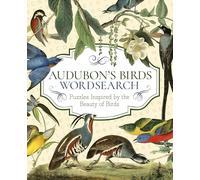 Audubon's Birds Wordsearch: Puzzles Inspired by the Beauty of Birds