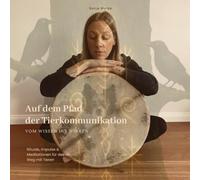 Auf dem Pfad der Tierkommunikation: Vom Wissen ins Wirken