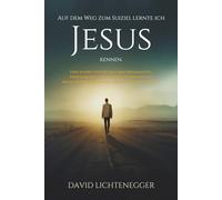 Auf dem Weg zum Suizid, lernte ich Jesus kennen.: Eine wahre Geschichte über Kriminalität, Drogenkonsum, Sinnsuche, Verzweiflung, hin zu echter Hoffnung und göttlichem Frieden.
