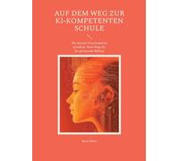 Auf dem Weg zur KI-kompetenten Schule: Die digitale Transformation gestalten: Neue Wege für die gymnasiale Bildung