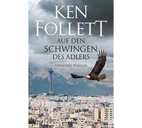 Ken Follett Auf den Schwingen des Adlers: Thriller. (Paperback)