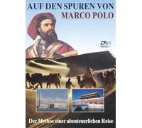 Auf den Spuren von Marco Polo. 3 DVD-Videos: Der Mythos einer abenteuerlichen Reise