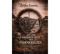 AUF DER ANDEREN SEITE DES FADENKREUZES: HISTORISCHER ROMAN