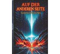 Auf der anderen Seite: Ein mystischer Thriller über Götter, Schicksal und eine verborgene Welt (Familiärer Terror)