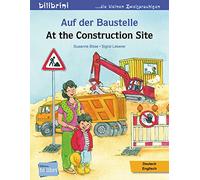 Auf der Baustelle. Deutsch-Englisch: Kinderbuch Deutsch-Englisch