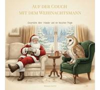 Auf der Couch mit dem Weihnachtsmann: Gespräche über Wunder und ein bisschen Magie (Auf der Couch, Klarsicht Leben)