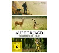 Auf der Jagd-Wem Gehoert die Natur - Auf der Jagd