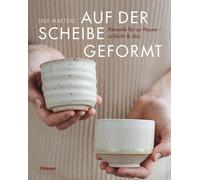 Auf der Scheibe geformt: Keramik fur zu Hause -, Maetzig, Maetzig,.