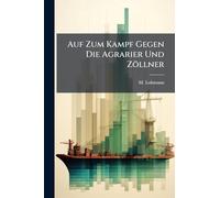 Auf Zum Kampf Gegen Die Agrarier Und Zöllner