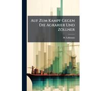 Auf Zum Kampf Gegen Die Agrarier Und Zöllner
