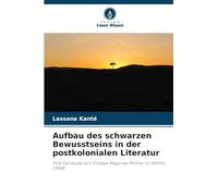 Aufbau des schwarzen Bewusstseins in der postkolonialen Literatur: Eine Fallstudie von Sindiwe Magonas Mother to Mother (1998)
