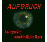 Aufbruch - Das Legendäre Unveröffentlichte Album