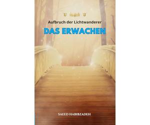 Aufbruch der Lichtwanderer: Das Erwachen