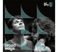 Aufgang – Broad Ways